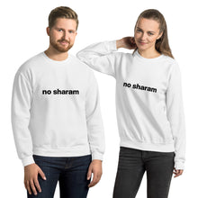Load image into Gallery viewer, No Sharam Unisex Sweatshirt
