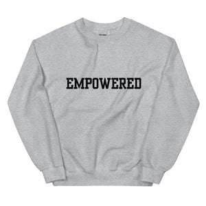 Empowered Unisex Sweatshirt