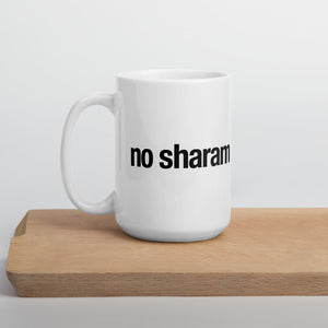 No Sharam Mug