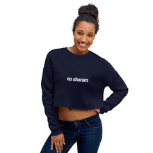 Load image into Gallery viewer, No Sharam Crop Sweatshirt, White Letters