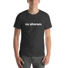 Load image into Gallery viewer, Men&#39;s No Sharam T-Shirt